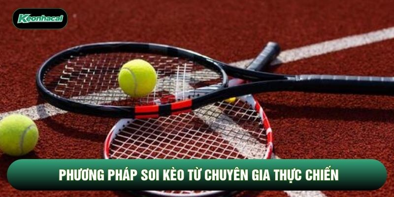 Phương pháp soi kèo từ chuyên gia thực chiến Phương pháp soi kèo từ chuyên gia thực chiến
